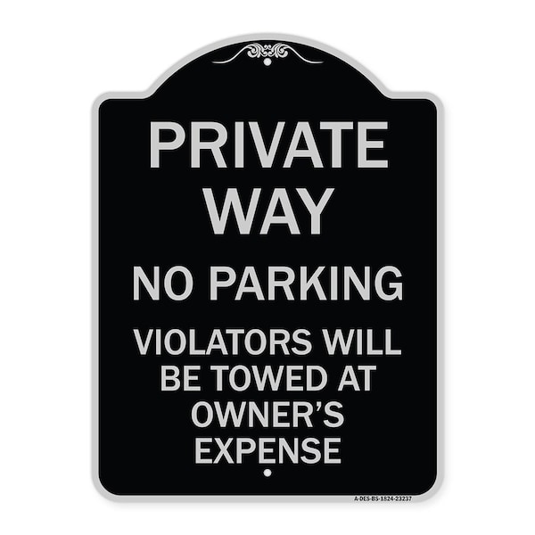 Private Way Violators Will Towed Away Heavy-Gauge Aluminum Sign, 24" x 18", BS-1824-23237